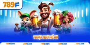 Thuật Ngữ Nổ Hũ - Giải Mã Ngôn Ngữ Game Slot Từ A Đến Z